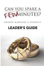 Can You Spare a Few Minutes? Leader's Guide