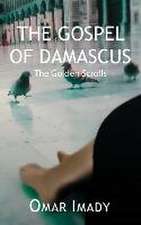 The Gospel of Damascus: The Golden Scrolls, Fourth Edition