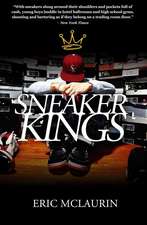 The Sneaker Kings: Make Your Life Count Moment by Moment