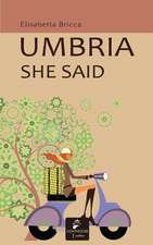 Umbria She Said