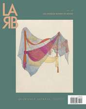 Los Angeles Review of Books Quarterly Journal: Domestic Issue: Fall 2020, No. 28