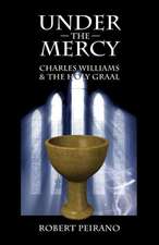 Under the Mercy: Charles Williams and the Holy Grail