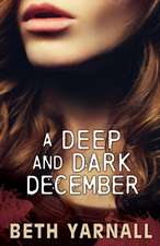 Yarnall, B: Deep and Dark December