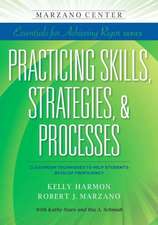 Practicing Skills, Strategies & Processes