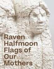 Raven Halfmoon: Flags of Our Mothers