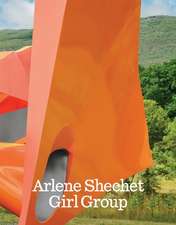 Arlene Shechet: Girl Group