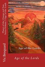 Planet of the Orange-Red Sun Series Volume 5 Age of the Lords