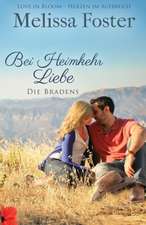 Bei Heimkehr Liebe: Die Bradens in Trusty, Co, Band 1