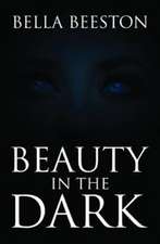 Beauty in the Dark