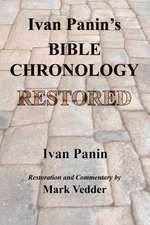 Ivan Panin's Bible Chronology Restored