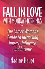 Fall in Love with Monday Mornings