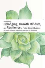 Promoting Belonging, Growth Mindset, and Resilience to Foster Student Success