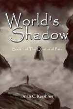 Kershner, B: WORLDS SHADOW