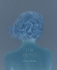 Céline Bodin: The Hunt