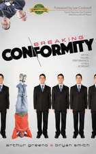 Breaking Conformity