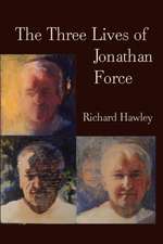 The Three Lives of Jonathan Force