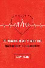 The Dynamic Heart in Daily Life