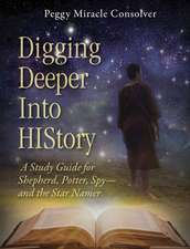 Digging Deeper Into History: A Study Guide for Shepherd, Potter, Spy and the Star Namer