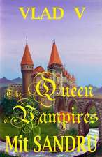 The Queen of Vampires: A New Queen Arises