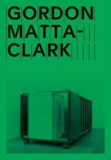 Gordon Matta-Clark