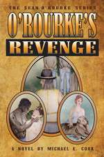 O'Rourke's Revenge (The Sean O'Rourke Series Book 3)