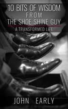 10 Bits of Wisdom from the Shoe Shine Guy