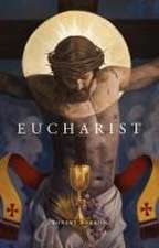 Barron, R: Eucharist