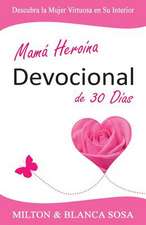 Mama Heroina Devocional de 30 Dias