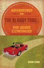 Adventures on the Bloody Trail