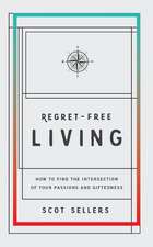 Regret-Free Living