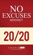 The "No Excuses" Mindset