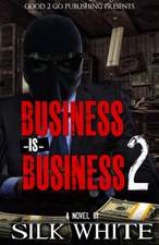 Business Is Business 2: Revenge Is Mine