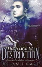 Ward Against Destruction