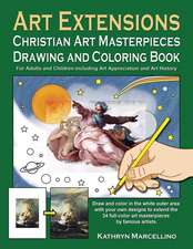 Art Extensions Christian Art Masterpieces Drawing and Coloring Book: For Adults and Children including Art Appreciation and Historical Background from