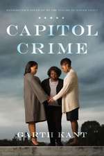 Capitol Crime: Washington's Cover-Up of the Killing of Miriam Carey