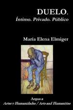 DUELO. Íntimo. Privado. Público