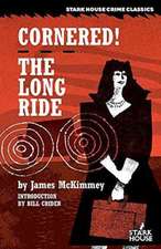 Cornered! / The Long Ride