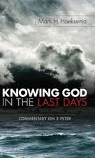 Knowing God in the Last Days