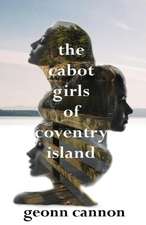 The Cabot Girls of Coventry Island