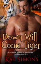 Down Will Come Tiger