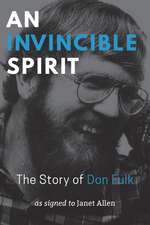 An Invincible Spirit: The Story of Don Fulk