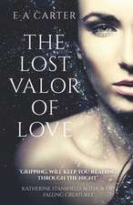 The Lost Valor of Love