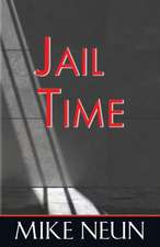 Neun, M: Jail Time