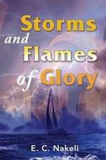 Storms and Flames of Glory