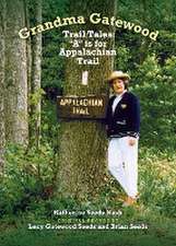 Grandma Gatewood - Trail Tales