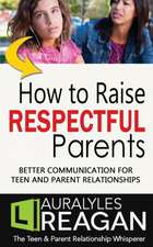 How to Raise Respectful Parents