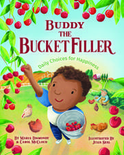 Buddy the Bucket Filler: Daily Choices for Happiness