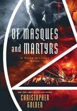 Of Masques and Martyrs