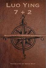 Seven + Two: A Mountain Climber's Journal