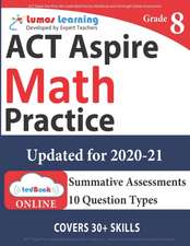 ACT Aspire Test Prep: 8th Grade Math Practice Workbook and Full-length Online Assessments: ACT Aspire Study Guide